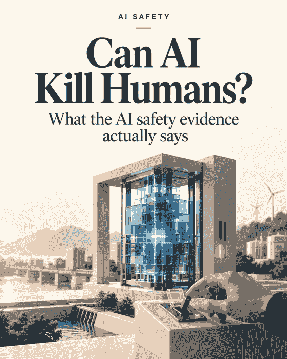Can AI Kill Humans? What the Latest AI Safety News Actually Says